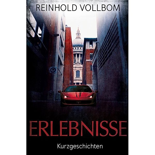 Erlebnisse, Reinhold Vollbom