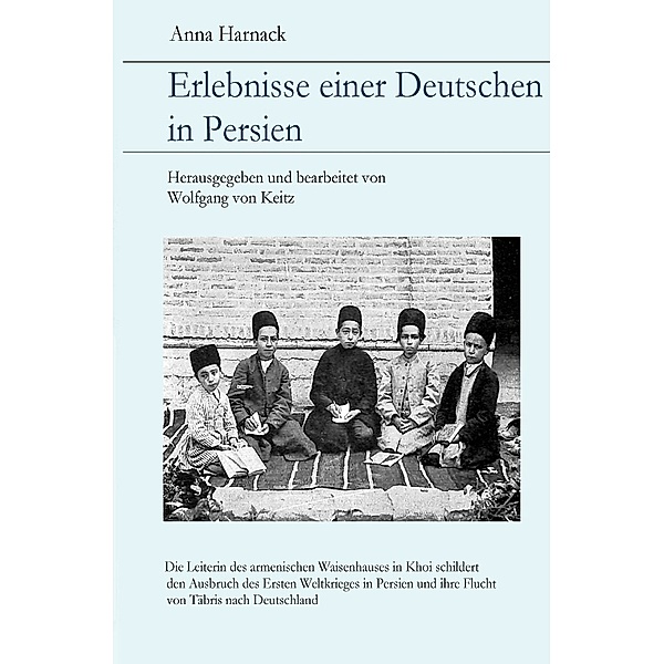 Erlebnisse einer Deutschen in Persien, Anna Harnack