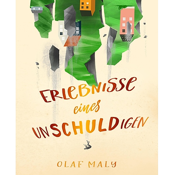 Erlebnisse eines Unschuldigen, Olaf Maly