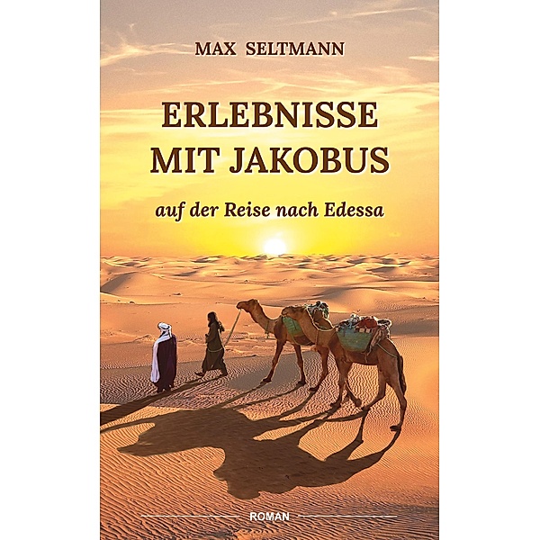 Erlebnisse mit Jakobus, Max Seltmann