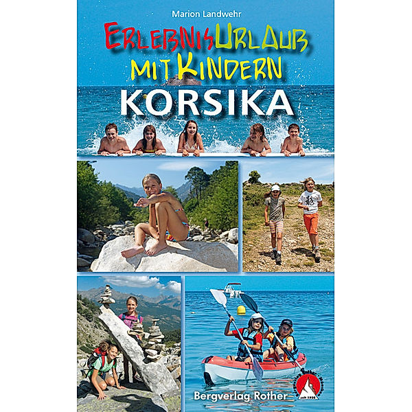 Erlebnisurlaub mit Kindern Korsika, Marion Landwehr