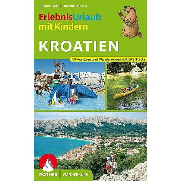 Erlebnisurlaub mit Kindern Kroatien, Johanna Stöckl, Rosemarie Pexa