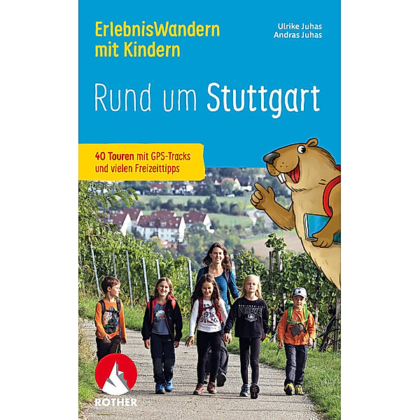 ErlebnisWandern mit Kindern Rund um Stuttgart, Ulrike Juhas, Andras Juhas