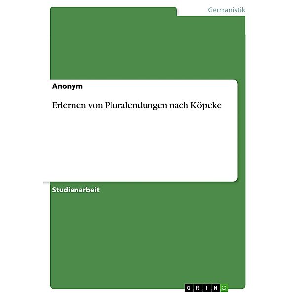 Erlernen von Pluralendungen nach Köpcke