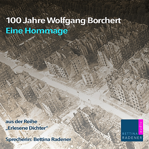 Erlesene Dichter - 5 - 100 Jahre Wolfgang Borchert, Wolfgang Borchert