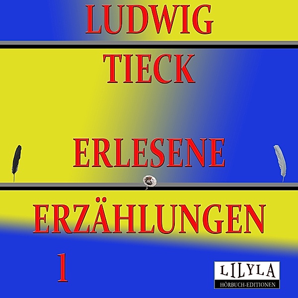 Erlesene Erzählungen 1, Ludwig Tieck