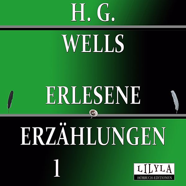 Erlesene Erzählungen 1, H. G. Wells, Friedrich Frieden
