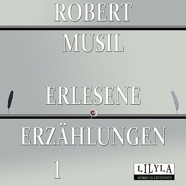 Erlesene Erzählungen 1, Robert Musil, Friedrich Frieden