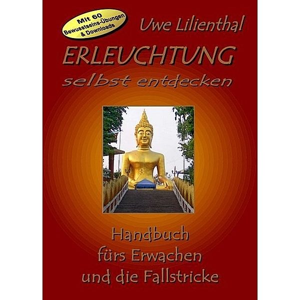 Erleuchtung selbst entdecken, Uwe Lilienthal