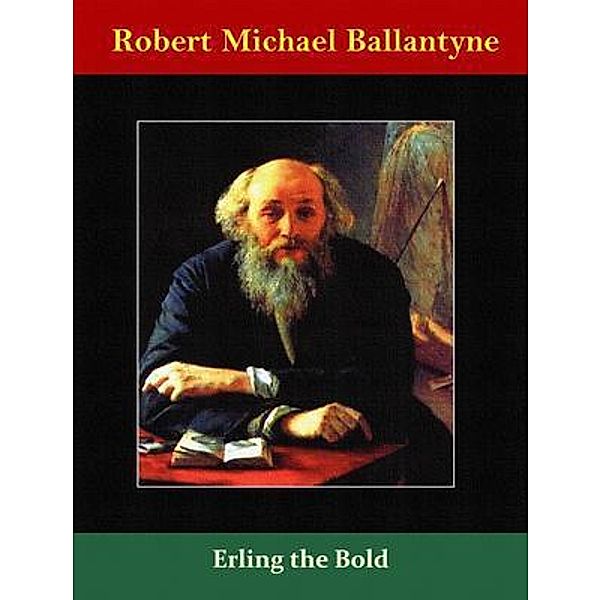 Erling the Bold / Spotlight Books, Robert Michael Ballantyne