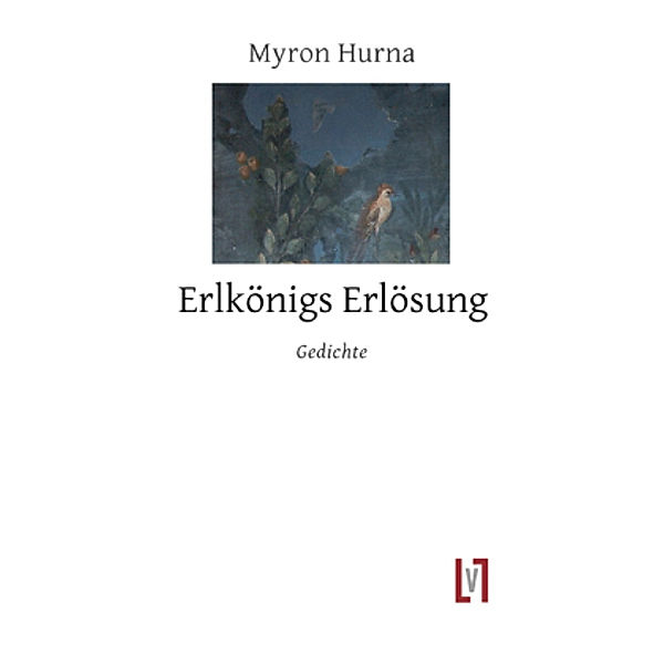 Erlkönigs Erlösung, Myron Hurna