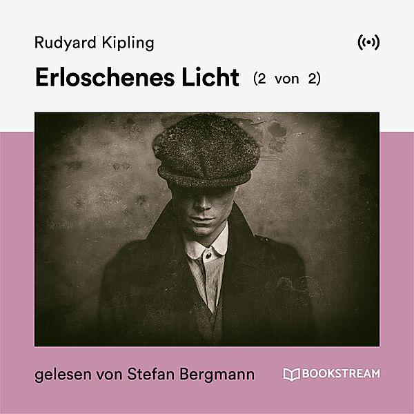 Erloschenes Licht (2 von 2), Rudyard Kipling