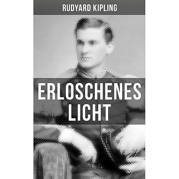 Erloschenes Licht, Rudyard Kipling