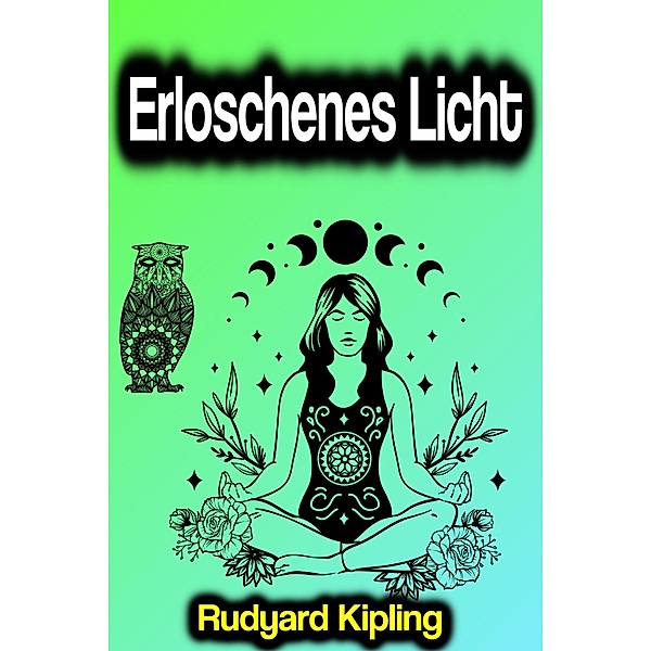 Erloschenes Licht, Rudyard Kipling