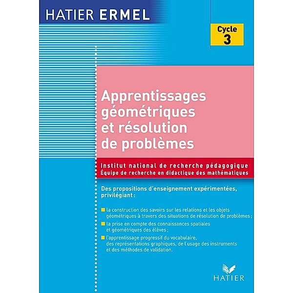 Ermel - Apprentissages Géométriques et résolution de problèmes au cycle 3 / Cycle 3, Roland Charnay, Collectif, Jacques Douaire