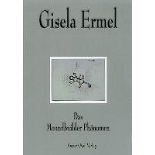 Ermel, G: Moundbuilder Phänomen, Gisela Ermel