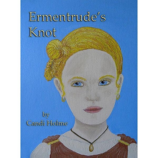 Ermentrude's Knot, Candi J. D. Holme