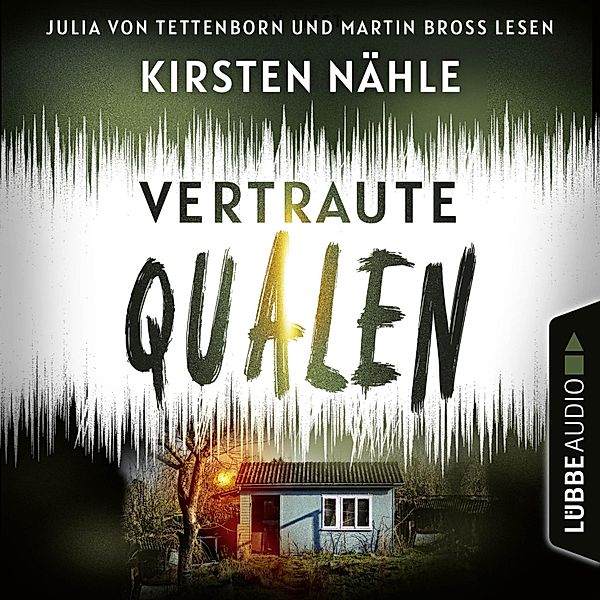 Ermittlerkrimi mit Stahl und Freund - 1 - Vertraute Qualen, Kirsten Nähle