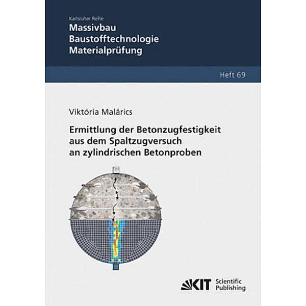 Ermittlung der Betonzugfestigkeit aus dem Spaltzugversuch an zylindrischen Betonproben, Viktória Malárics