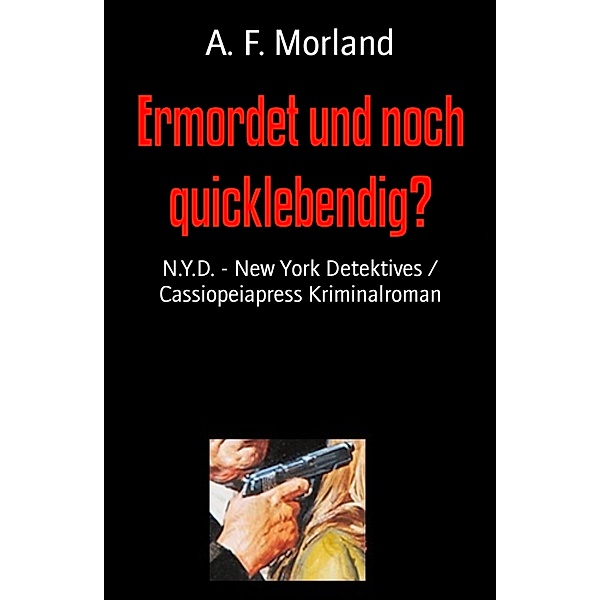 Ermordet und noch quicklebendig?, A. F. Morland