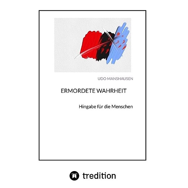 ERMORDETE WAHRHEIT, Udo Manshausen