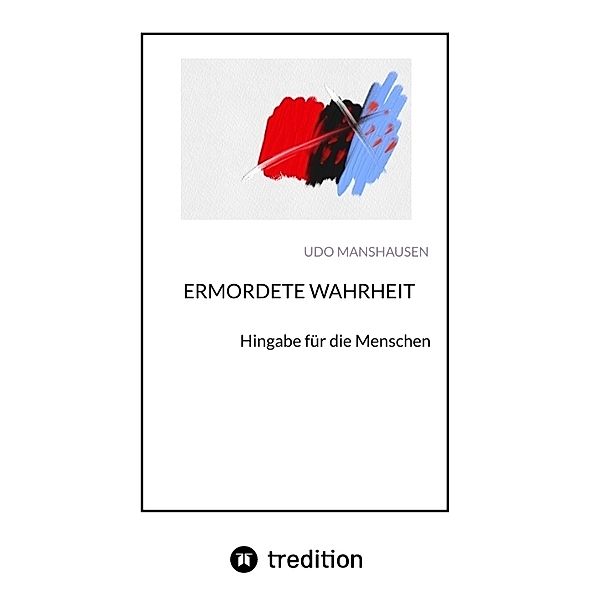 ERMORDETE WAHRHEIT, Udo Manshausen