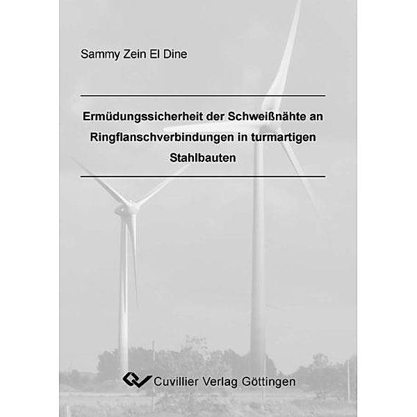 Ermüdungssicherheit der Schweissnähte an Ringflanschverbindungen in turmartigen Stahlbauten