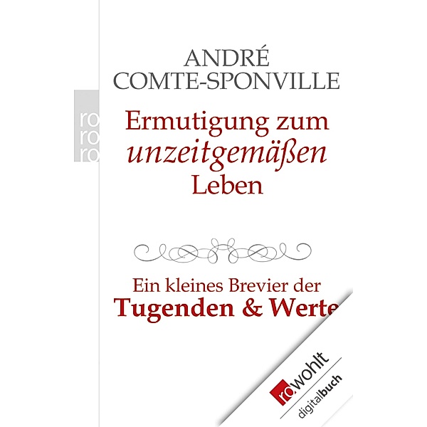 Ermutigung zum unzeitgemässen Leben / Sachbuch, André Comte-Sponville