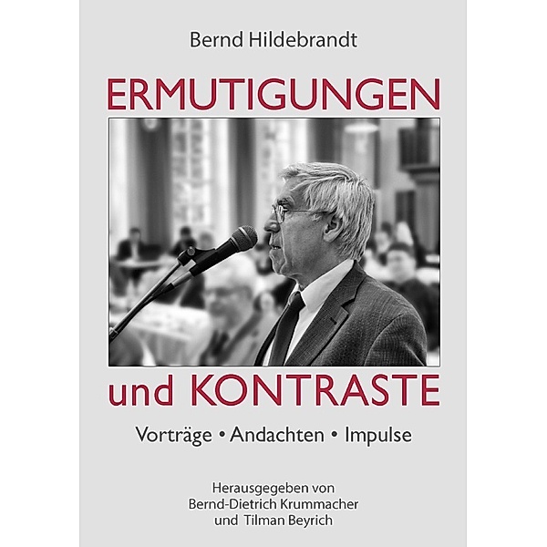 Ermutigungen und Kontraste, Bernd Hildebrandt