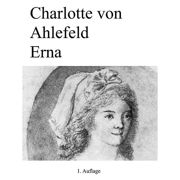 Erna, Charlotte von Ahlefeld