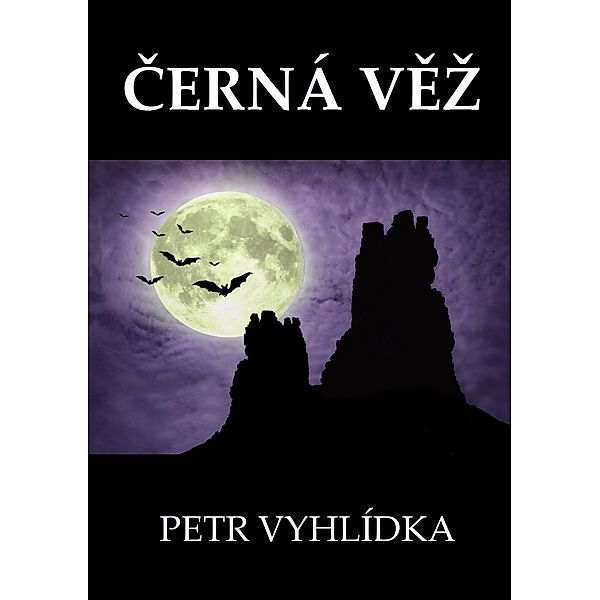 Černá věž, Petr Vyhlídka