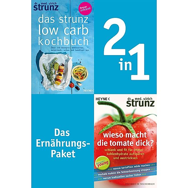 Ernährung-2in1-Bundle: Wieso macht die Tomate dick, Das Strunz-Low-Carb-Kochbuch, Ulrich Strunz