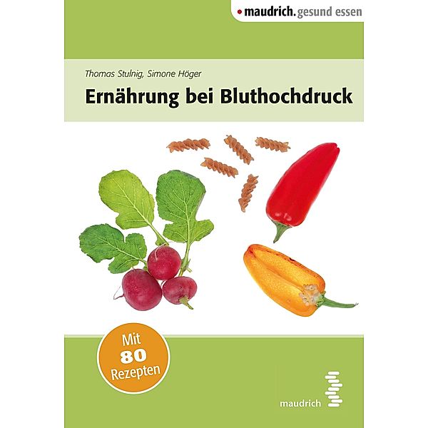 Ernährung bei Bluthochdruck / maudrich.gesund.essen, Thomas Stulnig