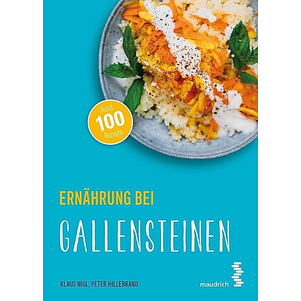 Ernährung bei Gallensteinen, Klaus Nigl, Peter Hillebrand