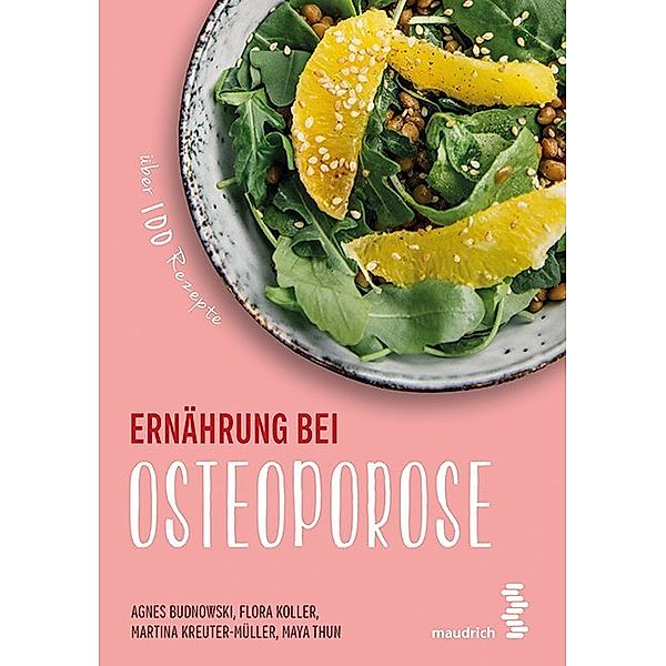 Ernährung bei Osteoporose, Agnes Budnowski, Flora Koller, Martina Kreuter-Müller, Maya Thun