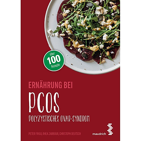 Ernährung bei PCOS, Peter Frigo, Rhea Jabbour, Christoph Deutsch