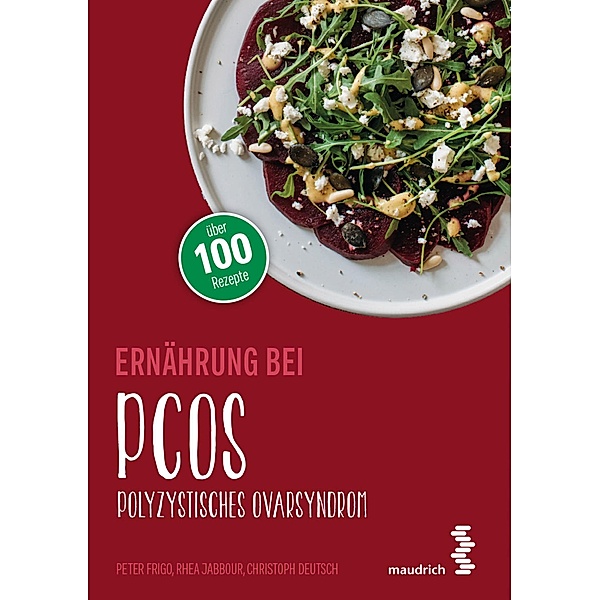 Ernährung bei PCOS / maudrich.gesund.essen, Peter Frigo, Rhea Jabbour, Christoph Deutsch