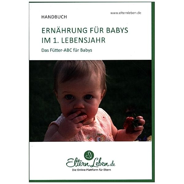 Ernährung für Babys im 1. Lebensjahr, ElternLeben.de