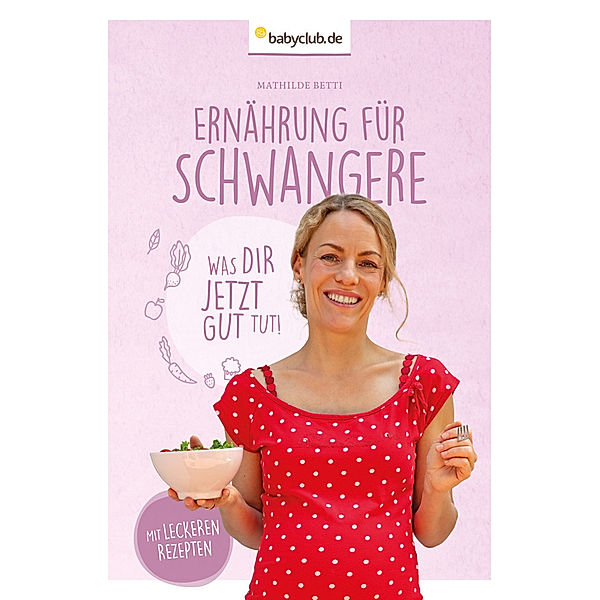 Ernährung für Schwangere, Mathilde Betti