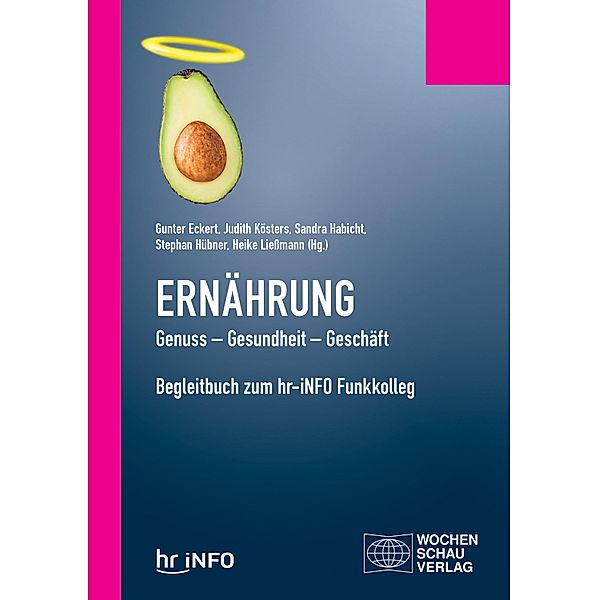 Ernährung. Genuss - Gesundheit - Geschäft / Politisches Sachbuch, Judith Kösters