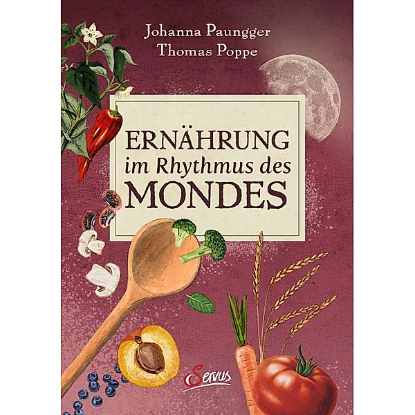 Ernährung im Rhythmus des Mondes, Johanna Paungger, Thomas Poppe