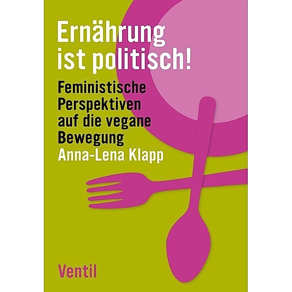 Ernährung ist politisch!, Anna-Lena Klapp
