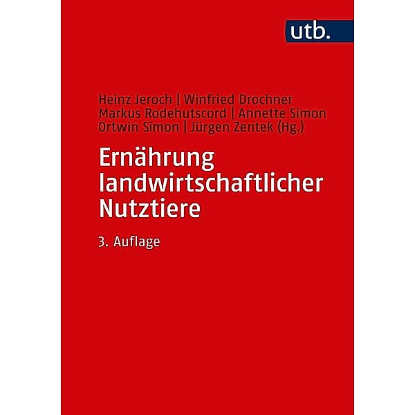 Ernährung landwirtschaftlicher Nutztiere, Heinz Jeroch, Winfried Drochner, Ortwin Simon