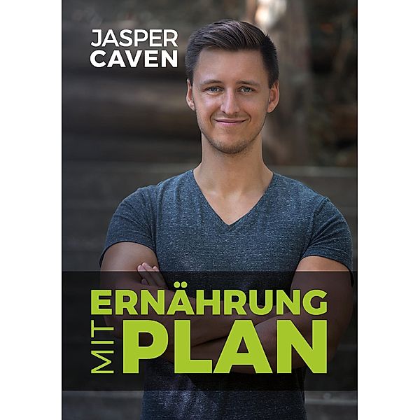 Ernährung mit Plan, Jasper Caven