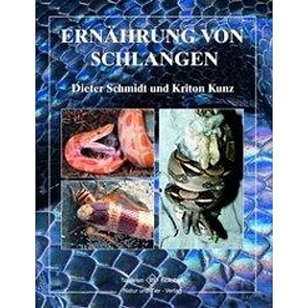 Ernährung von Schlangen, Dieter Schmidt, Kriton Kunz