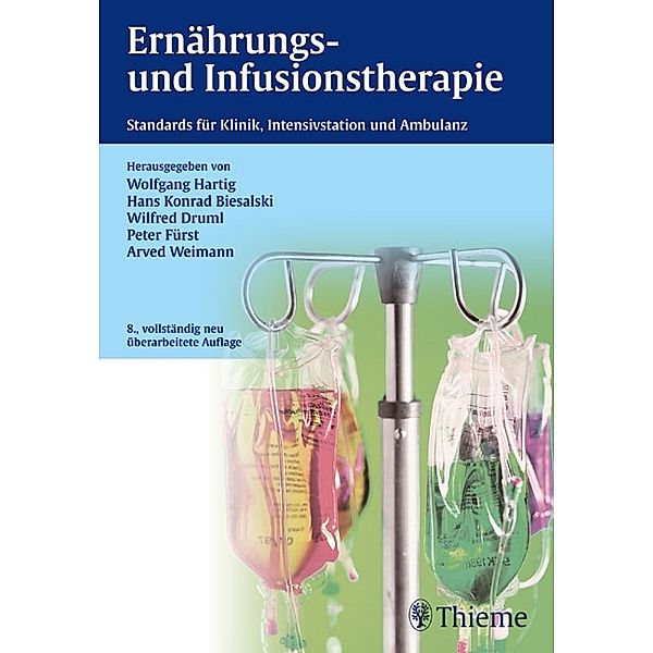 Ernährungs- und Infusionstherapie, Wolfgang Hartig, Hans Konrad Biesalski, Wilfred Druml, Peter Fürst, Arved Weimann