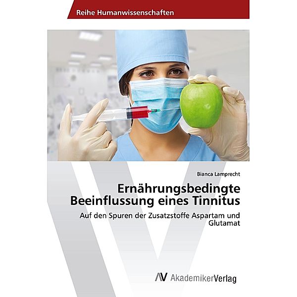 Ernährungsbedingte Beeinflussung eines Tinnitus, Bianca Lamprecht