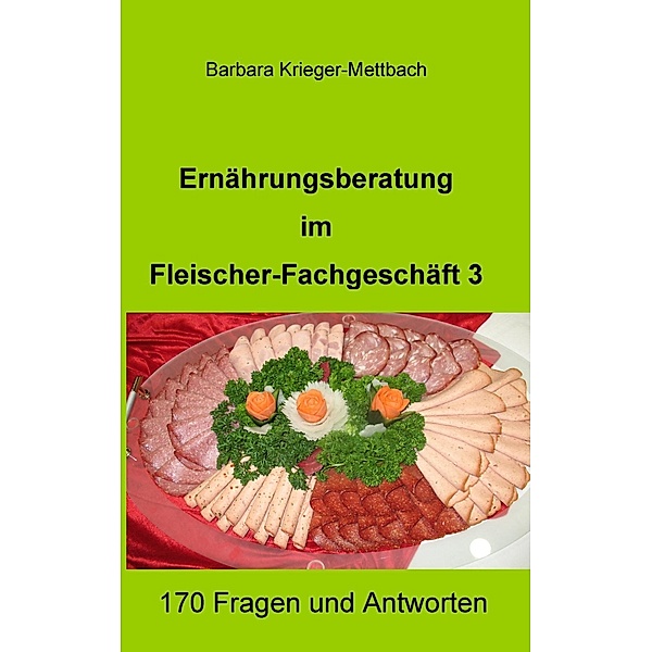 Ernährungsberatung im Fleischer-Fachgeschäft 3, Barbara Krieger-Mettbach