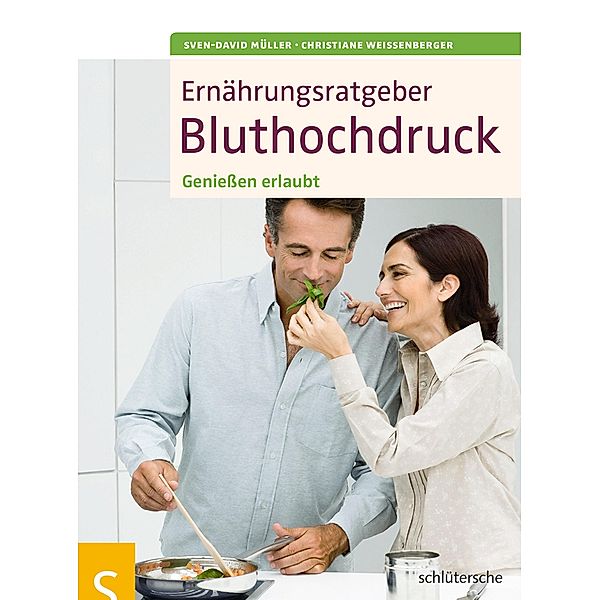 Ernährungsratgeber Bluthochdruck, Sven-David Müller, Christiane Weißenberger