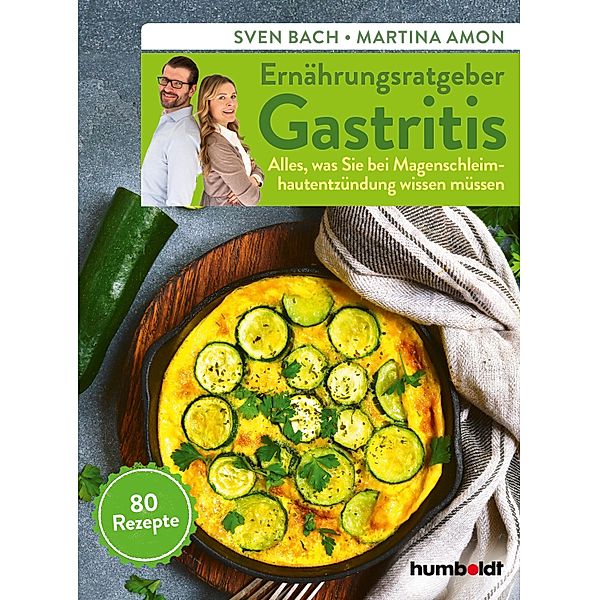 Ernährungsratgeber Gastritis, Sven Bach, Martina Amon